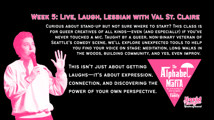 The Alphabet Mafia's Comedy Workshop Week 5: Live, Laugh, Lesbian With Val St. Claire